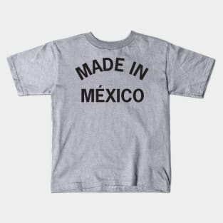 Made in Mexico Kids T-Shirt